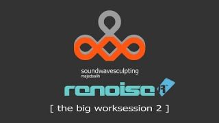 Soundwave Sculpting on Renoise [ The Big Worksession 2 ]